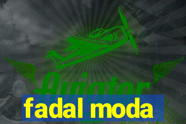 fadal moda